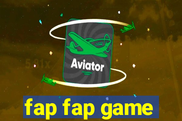 fap fap game